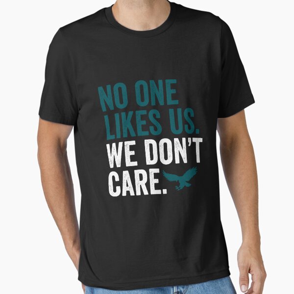 Vista previa del artículo con la obra «A nadie le gustamos, no nos importa Eagles Filadelfia», diseñado y vendido por DesignMacy.