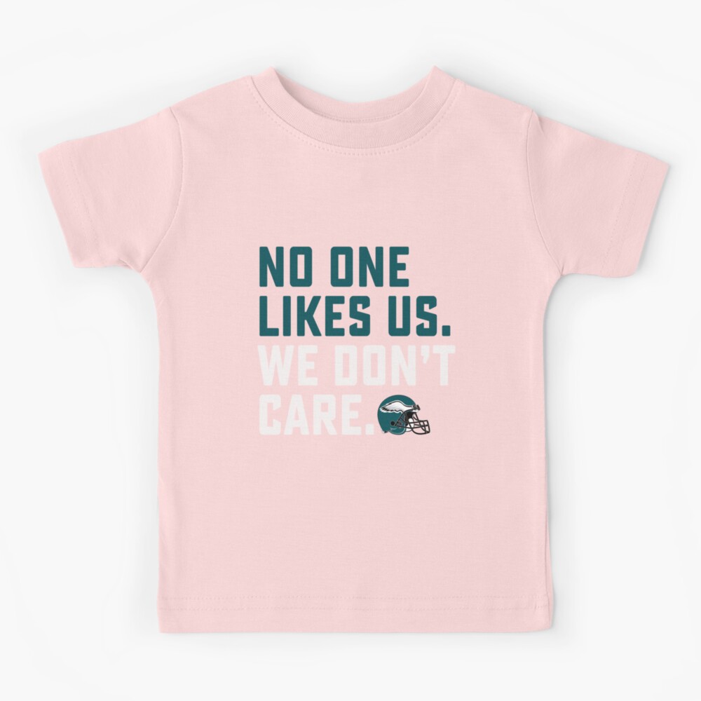 Funny Philly sports fan Eagles toddler kids youth shirt no on likes us we  don't care little