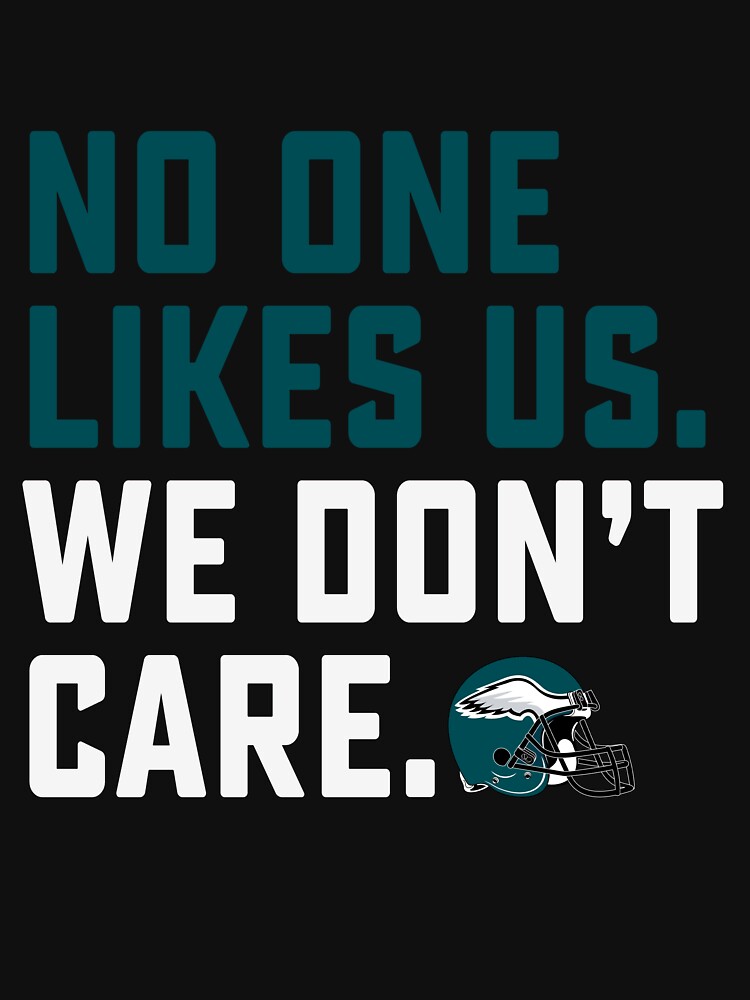 Premium Philadelphia eagles no one likes us we don't care bird gang shirt,  hoodie, sweater, long sleeve and tank top