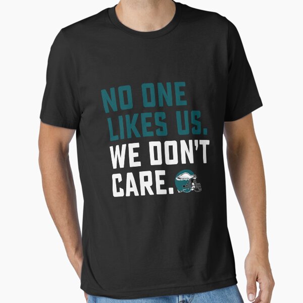 Vista previa del artículo con la obra «A nadie le gustamos, no nos importa Eagles Filadelfia», diseñado y vendido por DesignMacy.