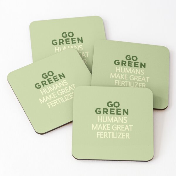 Item preview, GO GREEN HUMANS MAKE GREAT FERTILIZER.  designed and sold by hemkenfurlan1.