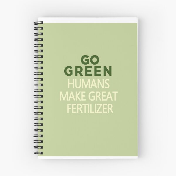 Item preview, GO GREEN HUMANS MAKE GREAT FERTILIZER.  designed and sold by hemkenfurlan1.