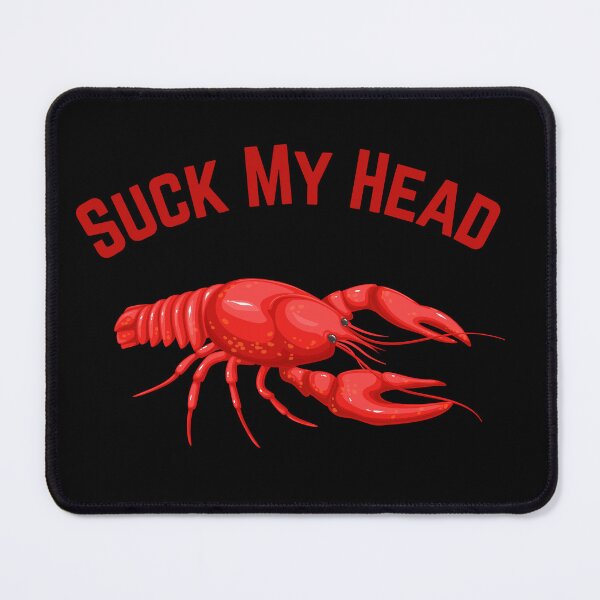 Item preview, Suck My Head, Cajun Delight designed and sold by Fhfarms.