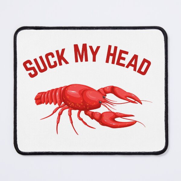 Item preview, Suck My Head, Cajun Delight designed and sold by Fhfarms.