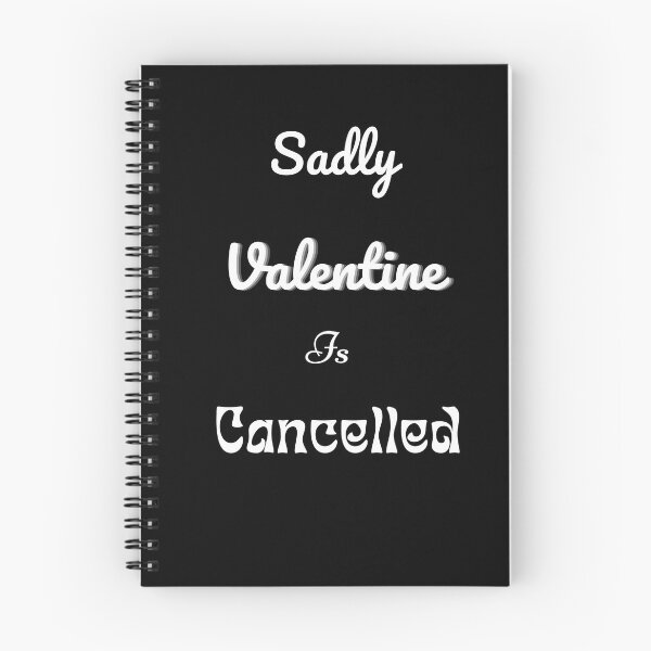 Item preview, Sadly Valentine is cancelle black| Valentine is coming where is your girlfriend?| Romantic| Love| heart designed and sold by DailySales8.