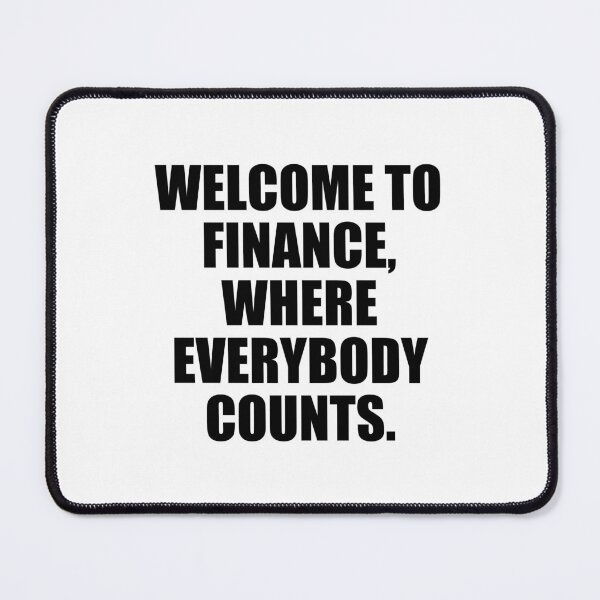Item preview, Welcome to finance - Finance Puns  designed and sold by Vaishnavi Deo.