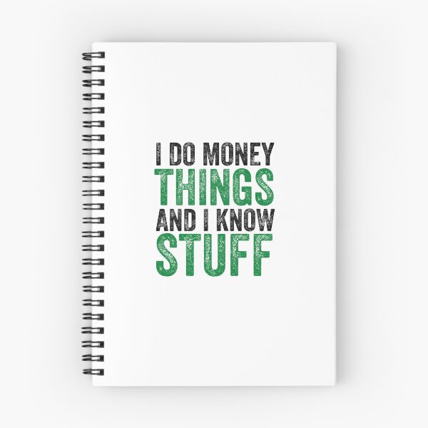 Item preview, I do money things and I know stuff - Finance puns designed and sold by Vaishnavi Deo.