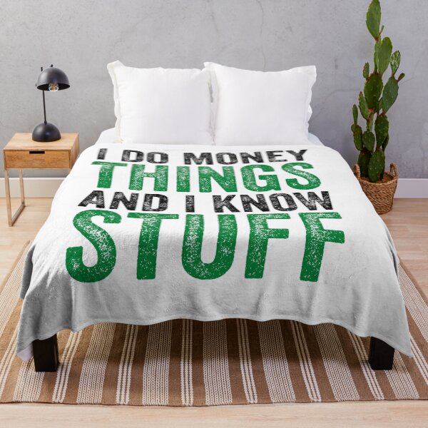 Item preview, I do money things and I know stuff - Finance puns designed and sold by Vaishnavi Deo.