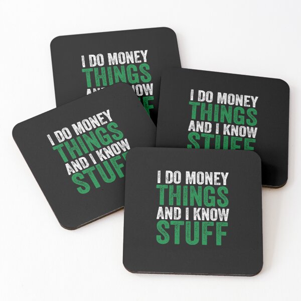 Item preview, I do money things and I know stuff (White Font) - Finance Puns designed and sold by Vaishnavi Deo.