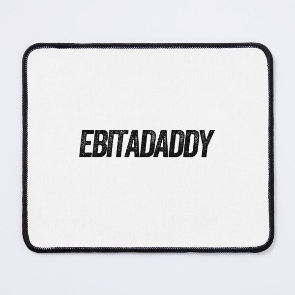 Item preview, Ebitdaddy - Finance puns designed and sold by Vaishnavi Deo.