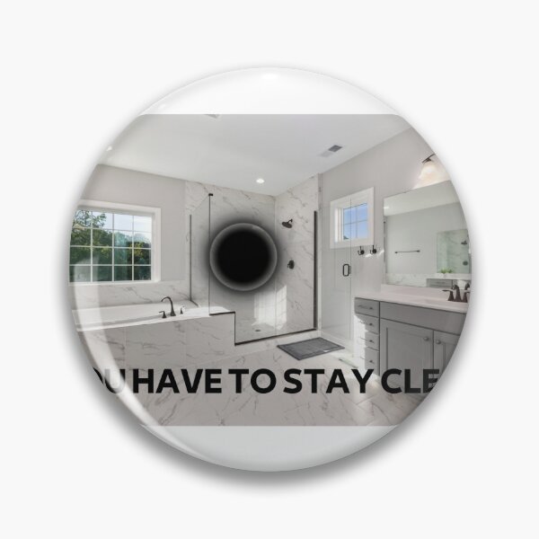 Item preview, you have to stay clean designed and sold by courtneykobza.