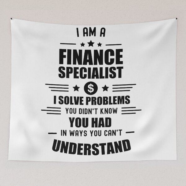 Item preview, I am a Finance Specialist - Finance puns designed and sold by Vaishnavi Deo.
