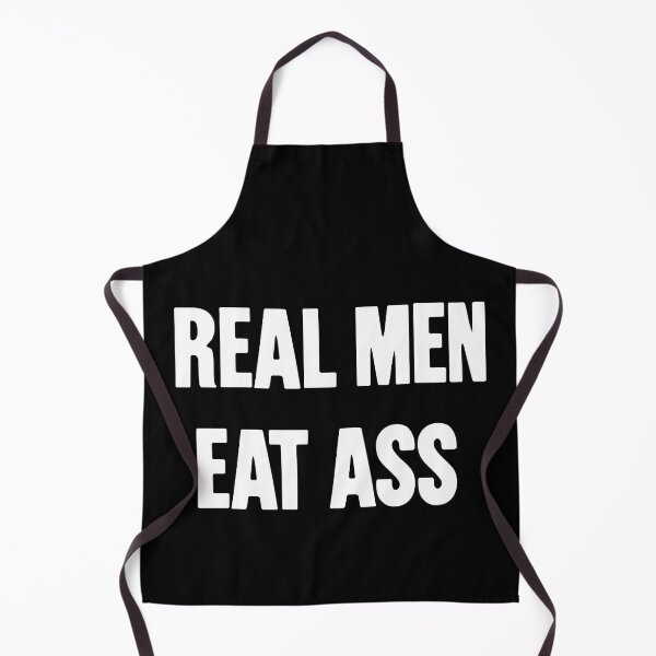 Item preview, Real Men Eat Ass designed and sold by Good-Looking Corpse.