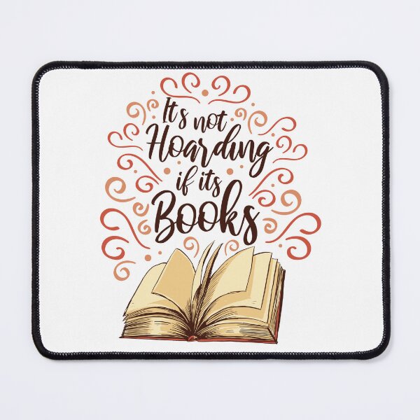 Item preview, It's not Hoarding if it's Books - bookworm, book lover designed and sold by micbook.