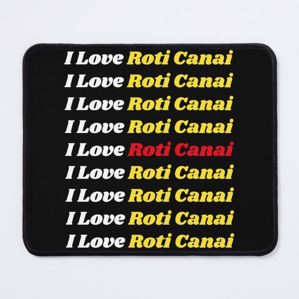 Item preview, 'I Love Roti Canai' Malay Cuisine - Delicious Food Text Based Design designed and sold by Ridiculam Toga.