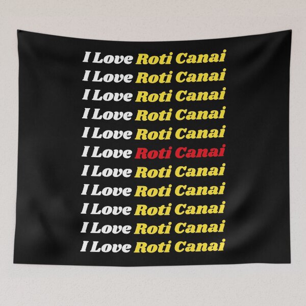 Item preview, 'I Love Roti Canai' Malay Cuisine - Delicious Food Text Based Design designed and sold by Ridiculam Toga.