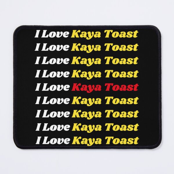 Item preview, 'I Love Kaya Toast' Malay Cuisine - Delicious Food Text Based Design designed and sold by Ridiculam Toga.