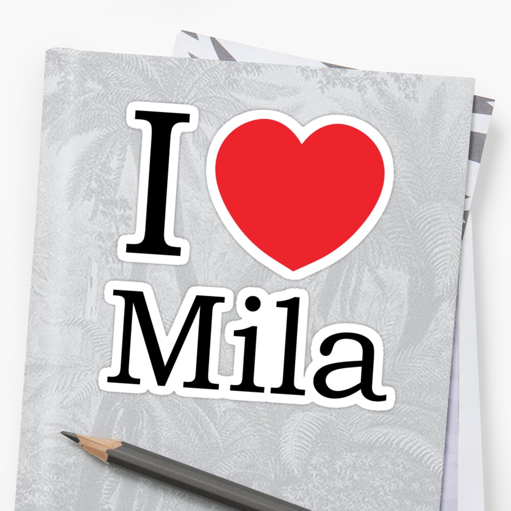 Mila loves