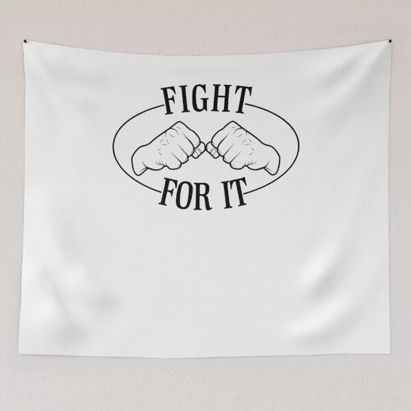 Item preview, FIght for it   designed and sold by brawner57.