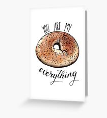 You are My Everything Greeting Card