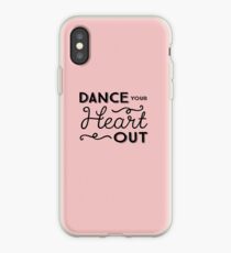 Dance Your Heart Out iPhone Case