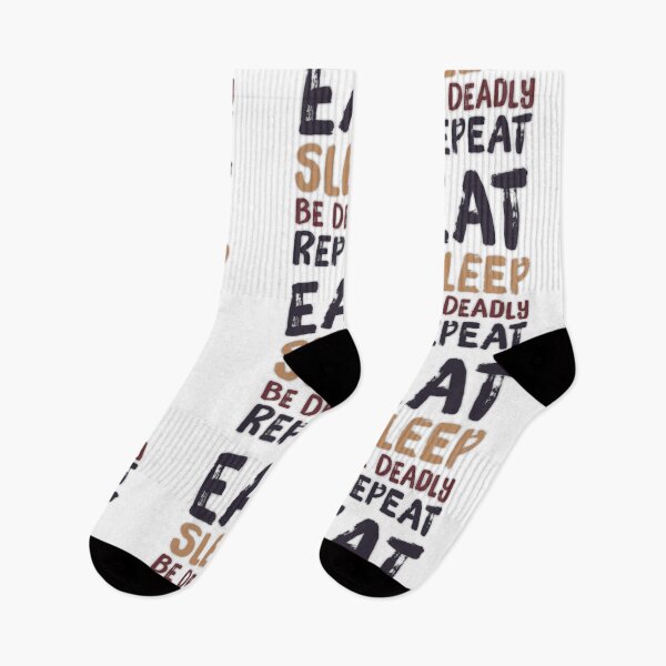 Item preview, Eat, Sleep, Be Deadly, Repeat designed and sold by BetterDesigns4U.