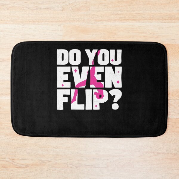 Item preview, Funny Acro Dancing Do You Even Flip For An Acrobatic Dancer designed and sold by StrongShirts.