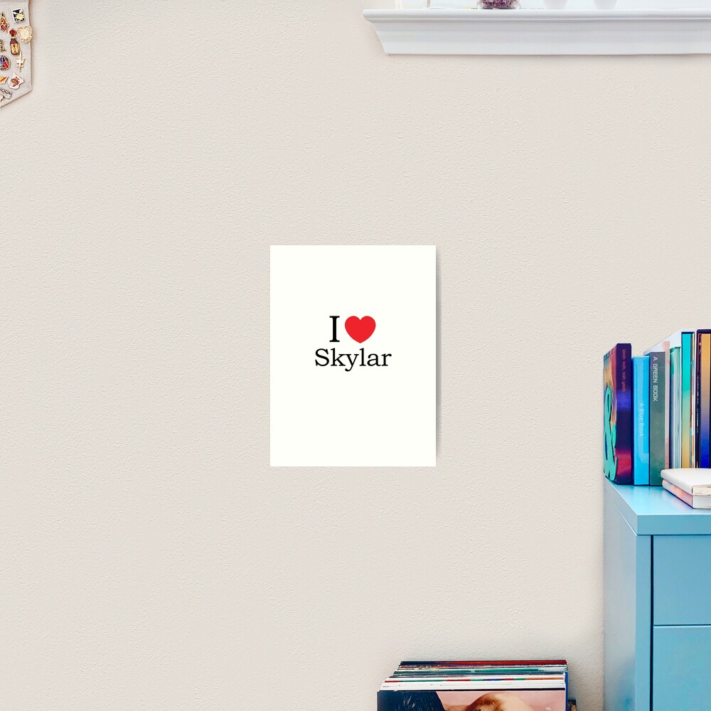 I Love Skylar - With Simple Love Heart Poster for Sale by