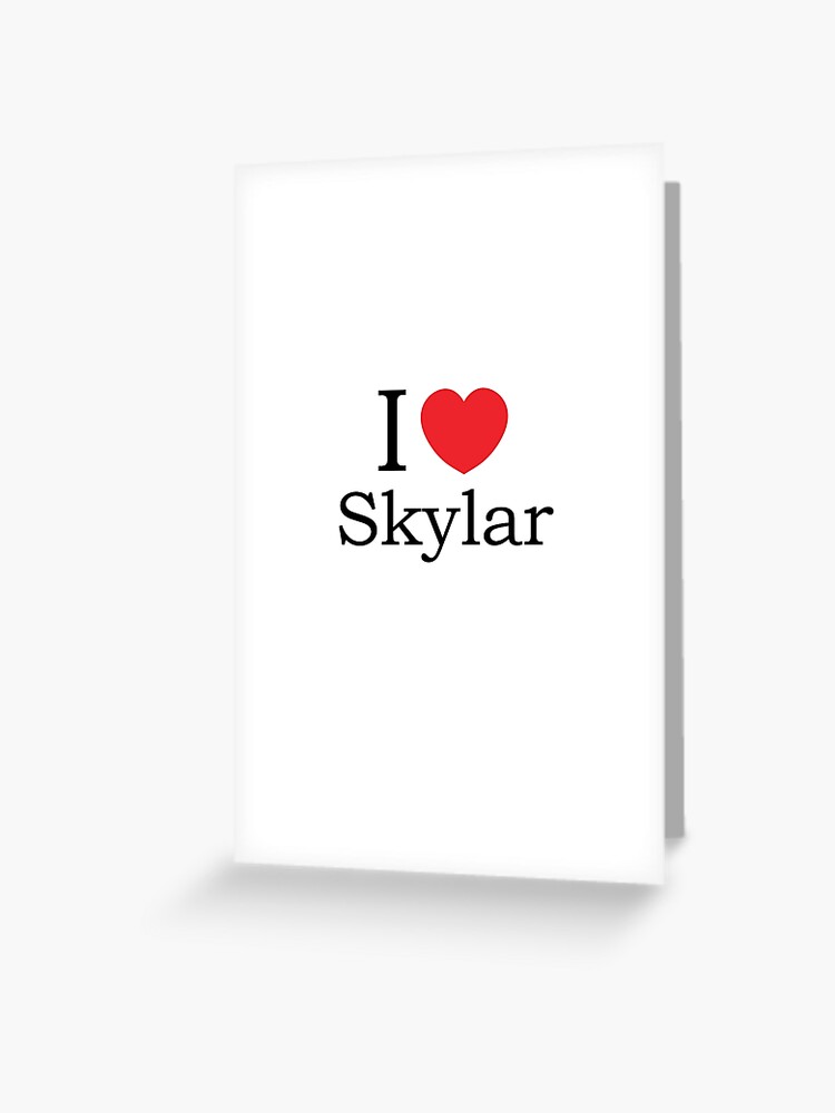 I Love Skylar - With Simple Love Heart Greeting Card for Sale by