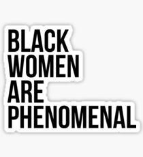 Black Women Are Phenomenal Sticker