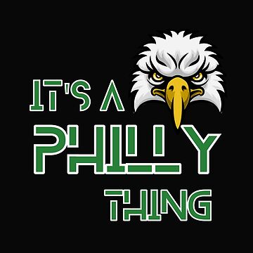 Funny Philadelphia eagles let's go passion it's a philly thing