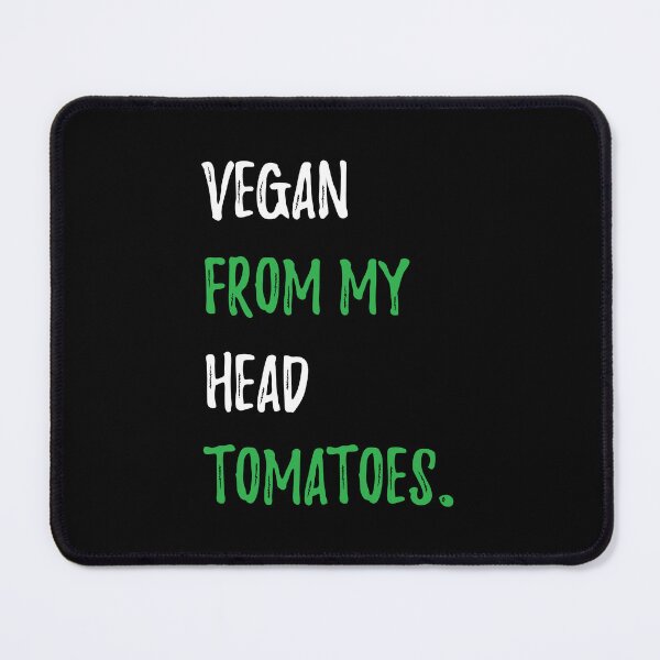Item preview,  Vegan From My Head Tomatoes designed and sold by GraphicBit.