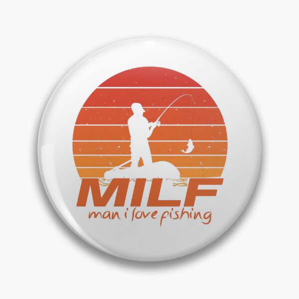 Item preview, milf man i love fishing designed and sold by wassim sadiki.