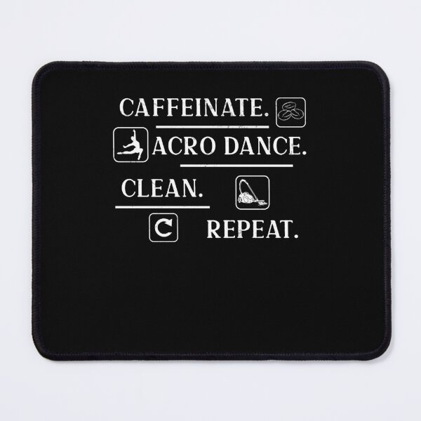 Item preview, Funny Caffeinate Acro Dance Clean Repeat An Acro Dance Lover designed and sold by StrongShirts.