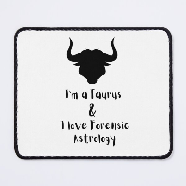 Item preview, I'm a Taurus & I love Forensic Astrology designed and sold by The Astrology Shop.