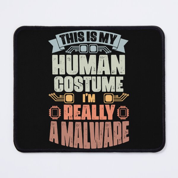 Item preview, This Is My Human Costume I'm Really A Malware Cyber Security designed and sold by Nessshirts.