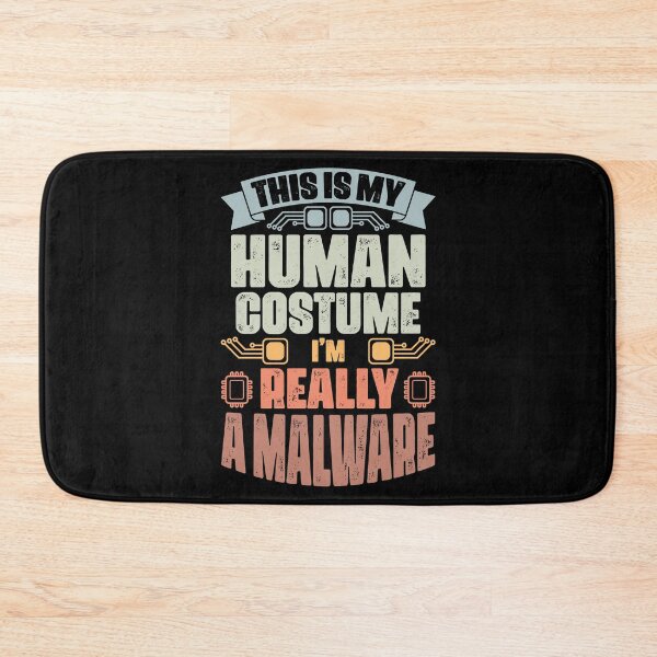 Item preview, This Is My Human Costume I'm Really A Malware Cyber Security designed and sold by Nessshirts.