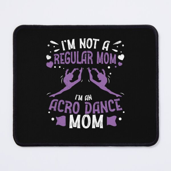Item preview, I'm Not A Regular Mom Funny Acro Dance Mom Acrobatic Dancer designed and sold by StrongShirts.