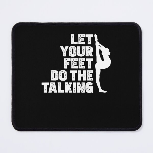 Item preview, Funny Acro Dancing Let Your Feet Do The Talking Acro Dancer designed and sold by StrongShirts.