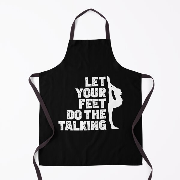 Item preview, Funny Acro Dancing Let Your Feet Do The Talking Acro Dancer designed and sold by StrongShirts.