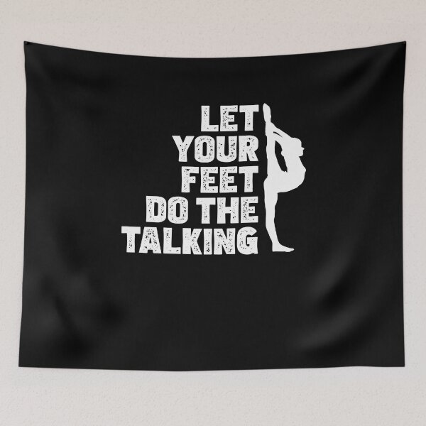 Item preview, Funny Acro Dancing Let Your Feet Do The Talking Acro Dancer designed and sold by StrongShirts.