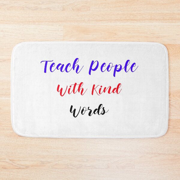 Item preview, Teach people with kind words  designed and sold by inspirethegiant.