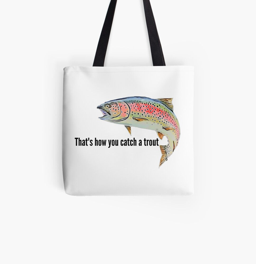 Trout lady - That's how you catch a trout Tote Bag for Sale by TikiTumais