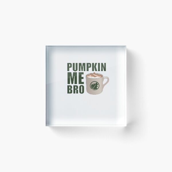 Item preview, Pumpkin Me Bro! Pumpkin Spice Latte Design designed and sold by theredteacup.