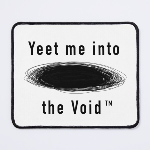 Item preview, Yeet me into the Void (clean) designed and sold by AmIAnAngelYet.
