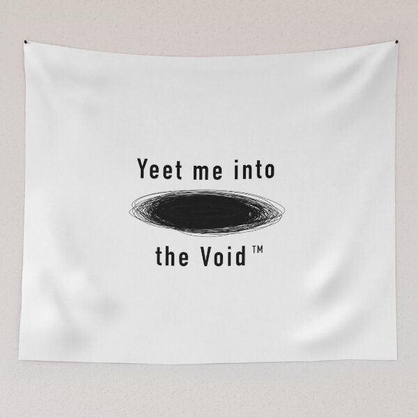 Item preview, Yeet me into the Void (clean) designed and sold by AmIAnAngelYet.