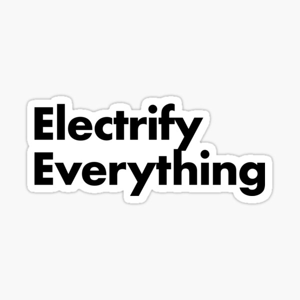 Item preview, Electrify Everything designed and sold by evsquad.