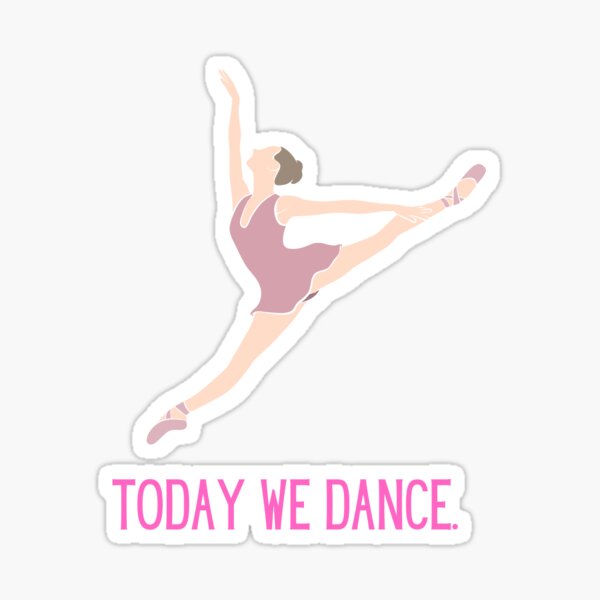 Today we dance. Sticker