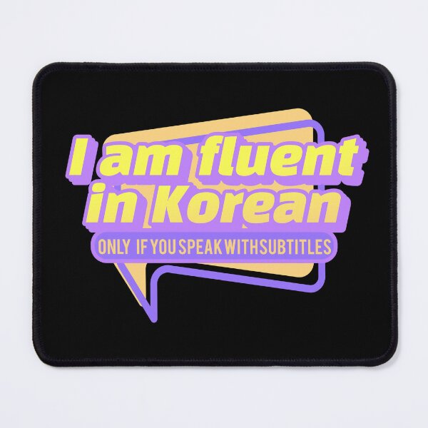 Item preview, Fun Typography, "I am fluent in Korean, only if you speak with subtitles." designed and sold by Kimchi-style-.