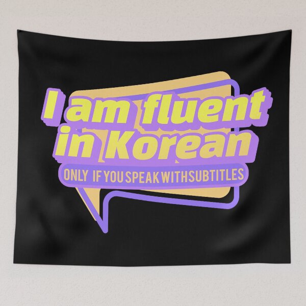 Item preview, Fun Typography, "I am fluent in Korean, only if you speak with subtitles." designed and sold by Kimchi-style-.
